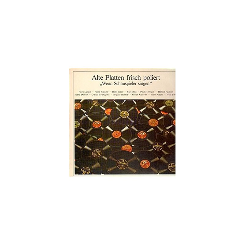 Various-Alte Platten frisch poliert - Wenn Schauspieler singen -Paula Wessely-Gustaf Gründgens-Raoul Aslan..|PR 9868 Various-Alte Platten frisch poliert - Wenn Schauspieler singen -Paula Wessely-Gustaf Gründgens-Raoul Aslan..|PR 9868