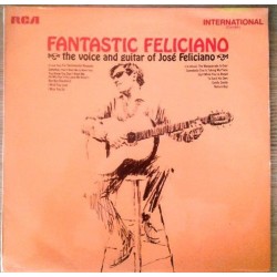 Feliciano Jose  ‎– Fantastic Feliciano - The Voice and Guitar of José Feliciano|RCA International (Camden) ‎– INTS 1058