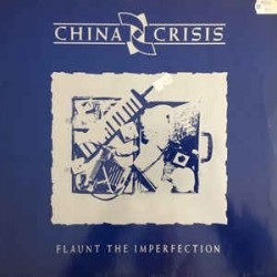 China Crisis ‎– Flaunt The Imperfection|1985      Virgin ‎– 206 951