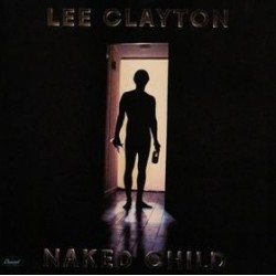 Clayton Lee ‎– Naked Child|1979    Capitol Records  	1C 038-1575211