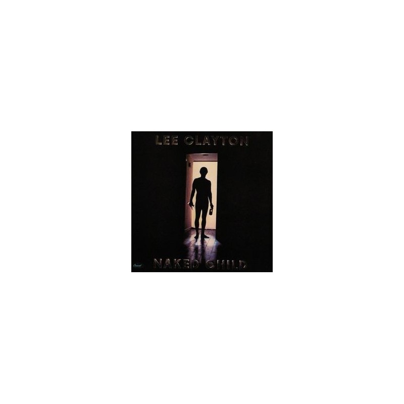 Clayton Lee ‎– Naked Child|1979    Capitol Records  	1C 038-1575211