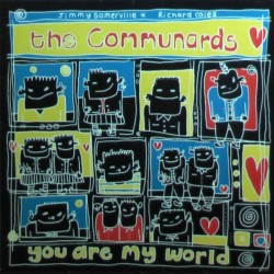 Communards The ‎– You Are My World|1987     Metronome ‎– 886 132-1-Maxi Single