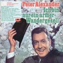 Alexander ‎Peter – Ich bin nur ein armer Wandergesell|Polydor ‎– 249 152