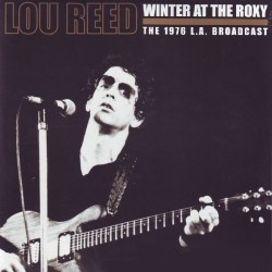 Reed Lou ‎– Winter at the Roxy - The 1976 L.A. Broadcast|2014      LETV164LP