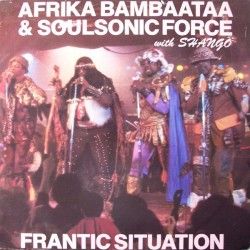 Afrika Bambaataa & Soulsonic Force with Shango ‎– Frantic Situation|1984    Island Records ‎– AFRX 3-Maxi-Single