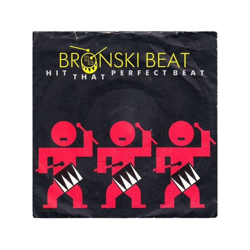 Bronski Beat – Hit That Perfect Beat |1985 Metronome – 886 007-7-Single Bronski Beat – Hit That Perfect Beat |1985 Metronome – 886 007-7-Single