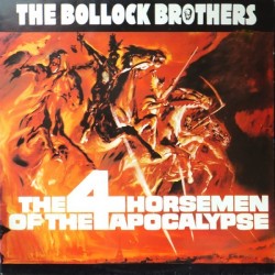 Bollock Brothers The‎– The 4 Horsemen of the Apocalypse|1985