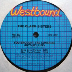 Clark Sisters ‎The – You brought the sunshine (Into My Life)|1983    Westbound Records ‎– WB-483-Maxi-Single