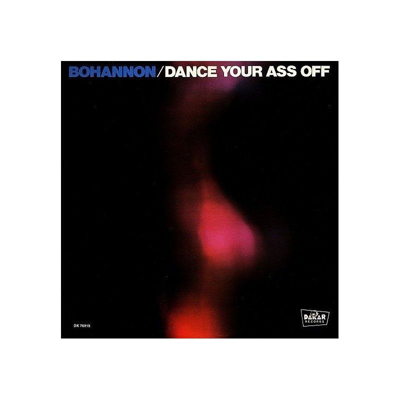 Bohannon Hamilton – Dance Your Ass Off|1976 Dakar Records – DK 76919 Bohannon Hamilton – Dance Your Ass Off|1976 Dakar Records – DK 76919