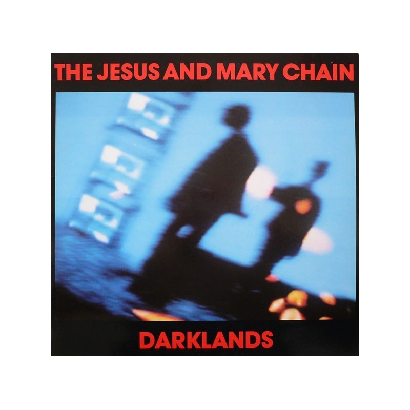 Jesus And Mary Chain The – Darklands|1987 Blanco Y Negro – 242180-1 Jesus And Mary Chain The – Darklands|1987 Blanco Y Negro – 242180-1