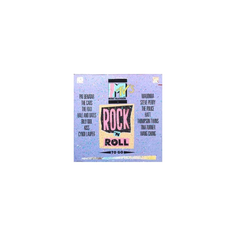 Various – MTV's Rock 'N Roll to go|1985 Elektra – 960399-1 Various – MTV's Rock 'N Roll to go|1985 Elektra – 960399-1