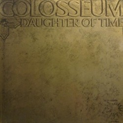 Colosseum ‎– Daughter Of Time|1978     Bronze ‎– 25 858 ET