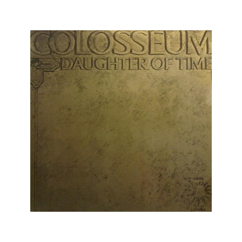 Colosseum – Daughter Of Time|1978 Bronze – 25 858 ET Colosseum – Daughter Of Time|1978 Bronze – 25 858 ET