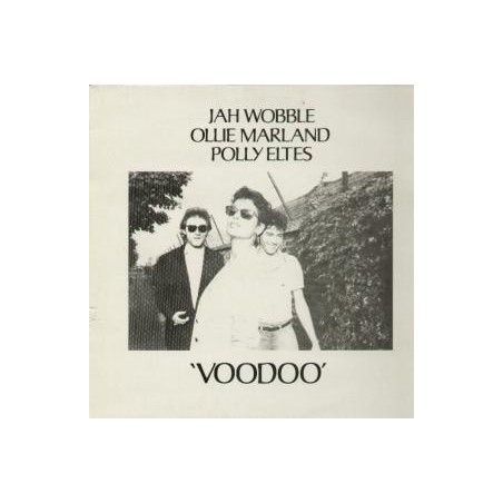 Wobble Jah  -Ollie Marland-Polly Eltes ‎– Voodoo|1984    Lago Records ‎– LAGO 5-Maxi-Single