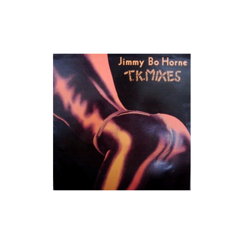 Horne ‎Jimmy Bo – T.K. Mixes|1986    Streetheat ‎– STH 5002