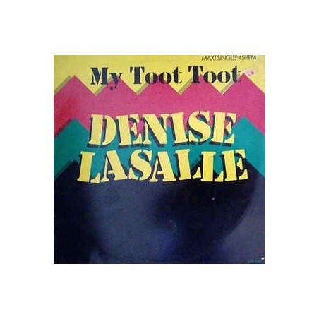 LaSalle ‎Denise – My Toot Toot|1985    Epic ‎– A 12-6334-Maxi-Single