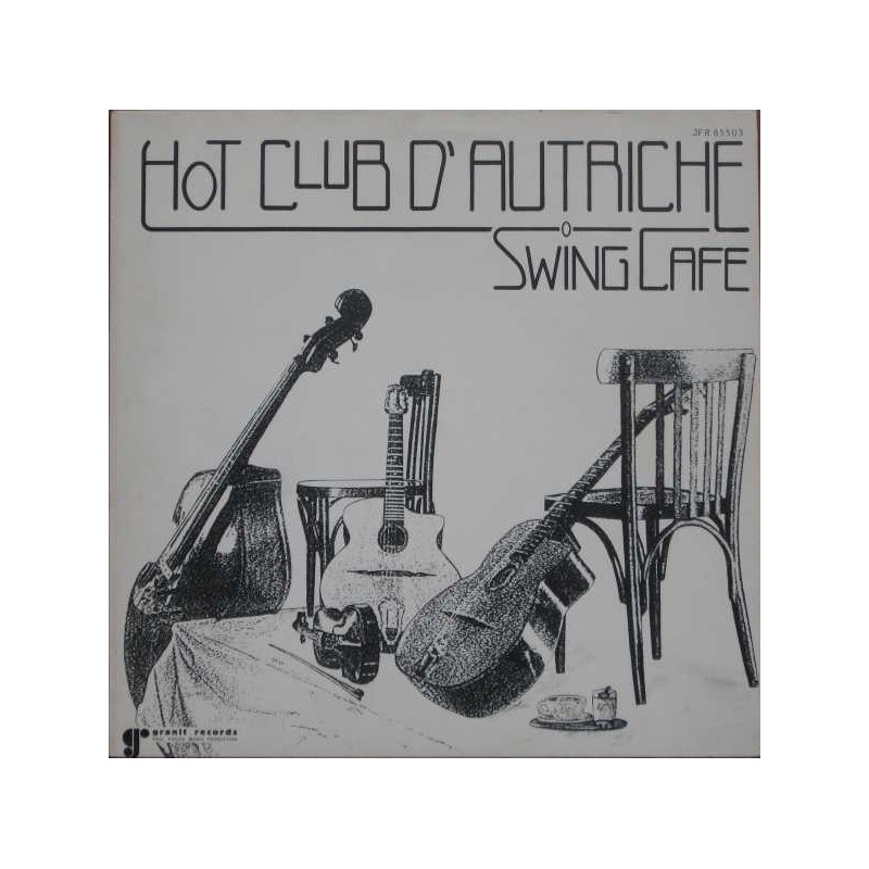 Hot Club D'Autriche ‎– Swing Cafe|1986    Granit Records – JFR 85503
