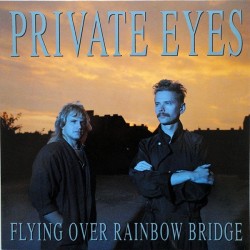 Private Eyes– Flying over Rainbow Bridge|1988     Heartland – 33 019