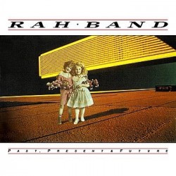 RAH Band ‎– Past, Present & Future|1985    RCA	PL 70888