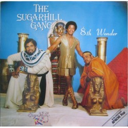 Sugarhill Gang ‎– 8th Wonder|1981    Sugar Hill Records ‎– 6.25017