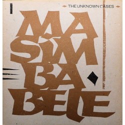 Unknown Cases The ‎– Masimba Bele|1983     Rough Trade ‎– OC 04 T-Maxi-Single