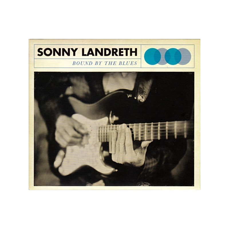 Landreth ‎Sonny – Bound By The Blues|2015    Provogue ‎– PRD 74661
