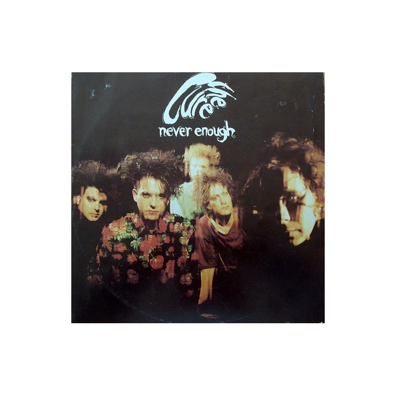 Cure ‎The – Never Enough|1990     Fiction Records ‎– 877 909 1-Maxi-Single