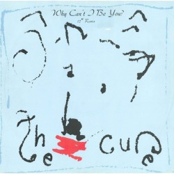 Cure ‎The – Why Can't I Be You? (12" Remix)|1987     Fiction Records ‎– 888 454-1-Maxi-Single