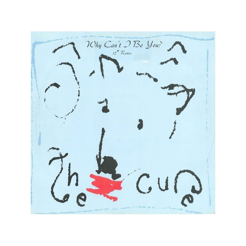 Cure The – Why Can't I Be You? (12" Remix)|1987 Fiction Records – 888 454-1-Maxi-Single Cure The – Why Can't I Be You? (12" Remix)|1987 Fiction Records – 888 454-1-Maxi-Single
