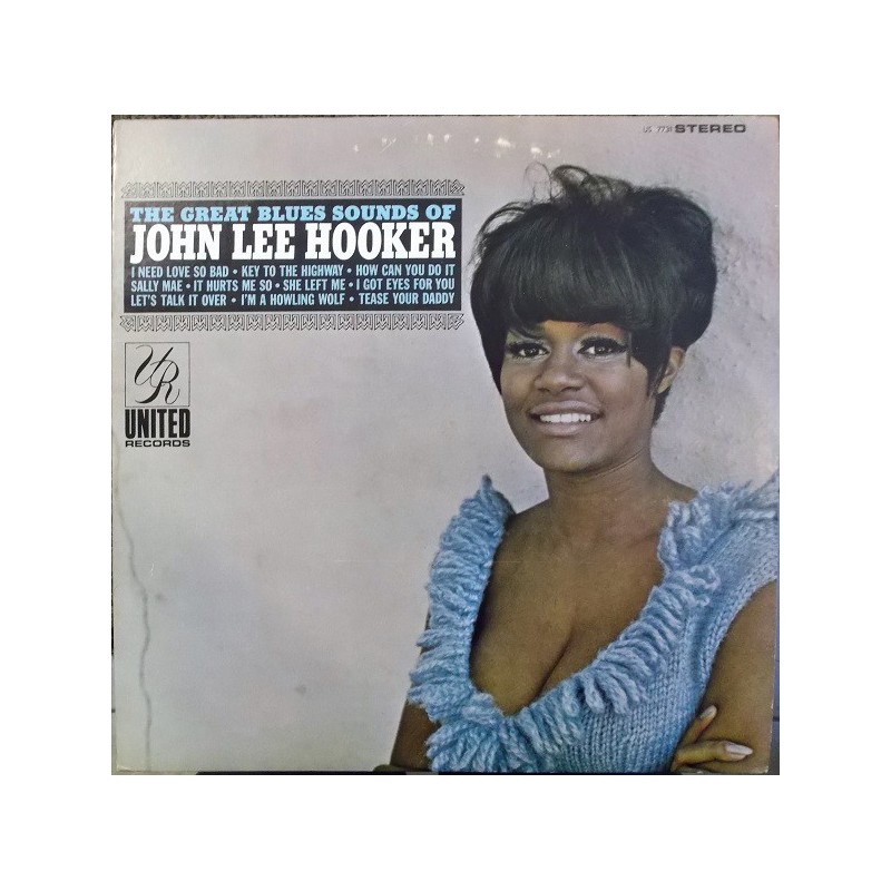 Hooker John Lee – The Great Blues Sounds Of John Lee Hooker|United/Superior – US 7731 Hooker John Lee – The Great Blues Sounds Of John Lee Hooker|United/Superior – US 7731