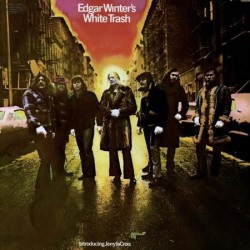 Winter's Edgar White Trash ‎– Edgar Winter's White Trash|2015     Speakers Corner Records ‎– Epic E 30512