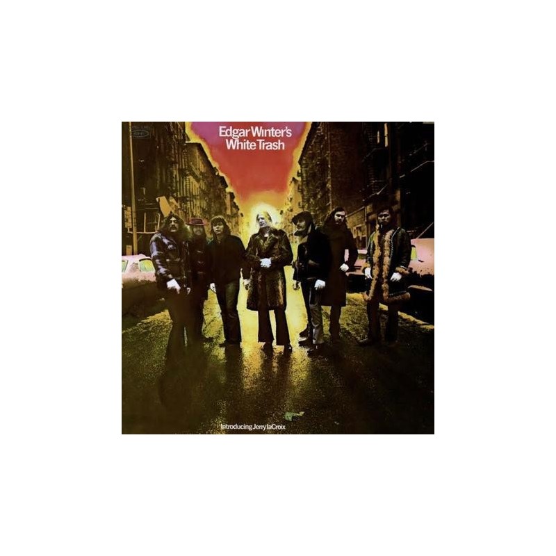 Winter's Edgar White Trash – Edgar Winter's White Trash|2015 Speakers Corner Records – Epic E 30512 Winter's Edgar White Trash – Edgar Winter's White Trash|2015 Speakers Corner Records – Epic E 30512