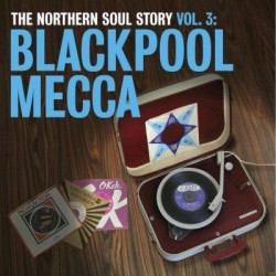 Various ‎– The Northern Soul Story Vol. 3-Blackpool Mecca|2010     Music On Vinyl ‎– MOVLP155