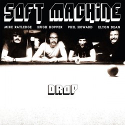 Soft Machine ‎– Drop|2015   Sireena Records ‎– SIR4025-Lim. Ed.Red Vinyl