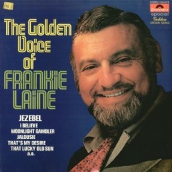 Laine ‎Frankie – The Golden Voice Of Frankie Laine|1970 Polydor ‎– 2343 078
