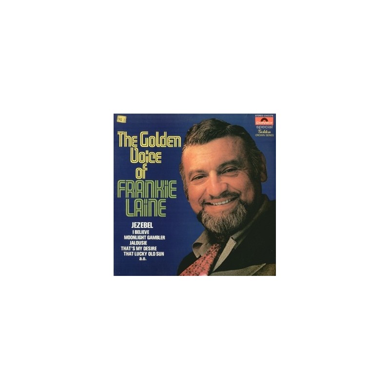 Laine ‎Frankie – The Golden Voice Of Frankie Laine|1970 Polydor ‎– 2343 078