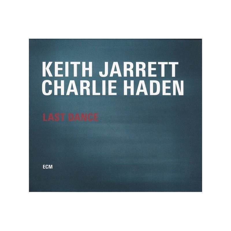 Jarrett Keith / Charlie Haden ‎– Last Dance|2014      ECM 2399