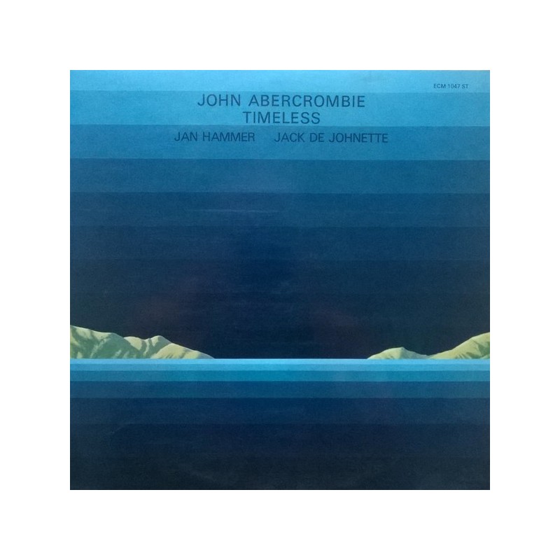 Abercrombie John - Jan Hammer-Jack De Johnette ‎– Timeless|1975   ECM 1047