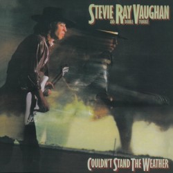 Vaughan Stevie Ray & Double Trouble ‎– Couldn't Stand the Weather|2011     Music On Vinyl ‎– MOVLP190