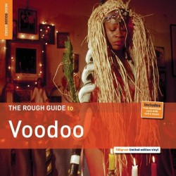Various ‎– The Rough Guide To Voodoo|2014     World Music Network ‎– RGNET1275LP
