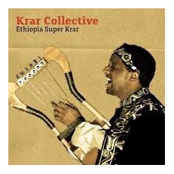 Krar Collective ‎– Ethiopia Super Krar|2012    Riverboat Records ‎– TUGLP 1060