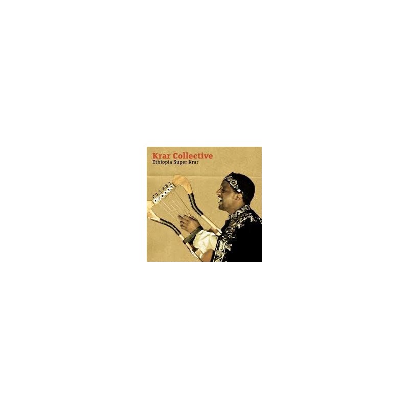 Krar Collective – Ethiopia Super Krar|2012 Riverboat Records – TUGLP 1060 Krar Collective – Ethiopia Super Krar|2012 Riverboat Records – TUGLP 1060
