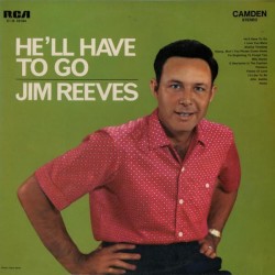 Reeves Jim ‎– He&8217ll Have To Go|RCA Camden ‎– CAS 10194 Germany