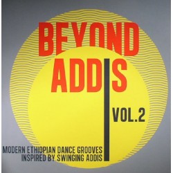 Various ‎– Beyond Addis Volume 2 : Modern Ethiopian Dance Grooves inspired by swinging Addis|2016    Trikont ‎– US-0477-1