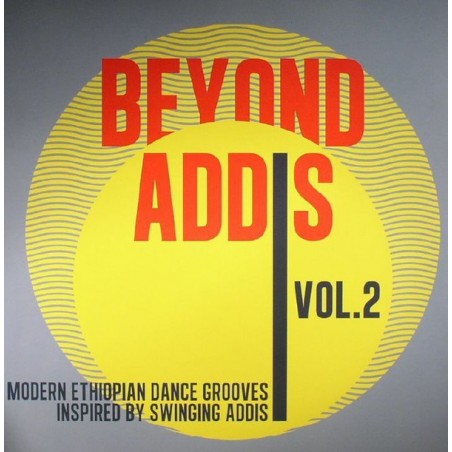 Various ‎– Beyond Addis Volume 2 : Modern Ethiopian Dance Grooves inspired by swinging Addis|2016    Trikont ‎– US-0477-1