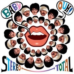 Stereo Total ‎– Baby Ouh!|2010      Disko B ‎– DB152