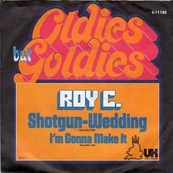 Roy C. ‎– Shotgun-Wedding|UK Records ‎– 6.11180-Single