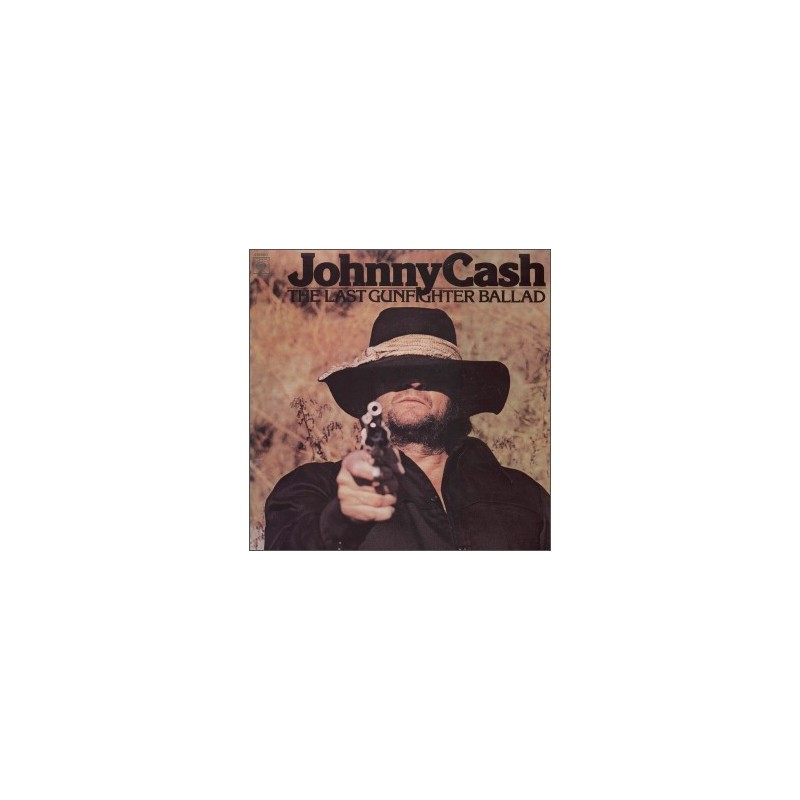 Cash Johnny ‎– The Last Gunfighter Ballad|1977    CBS 81566