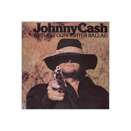 Cash Johnny ‎– The Last Gunfighter Ballad|1977    CBS 81566
