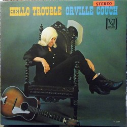 Couch ‎Orville – Hello Trouble|1964    Vee Jay Records ‎– VJLP 1087
